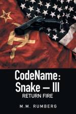 CODENAME:SNAKE - III: RETURN FIRE af M.M. Rumberg