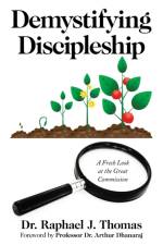 Demystifying Discipleship af Dr Raphael J Thomas