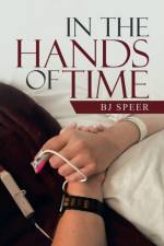In the Hands of Time af BJ Speer
