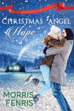 CHRISTMAS ANGEL HOPE af Morris Fenris
