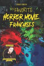 MY FAVORITE HORROR MOVIE FRANCHISES