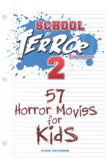SCHOOL OF TERROR 2020: 57 HORROR MOVIES af Steve Hutchison