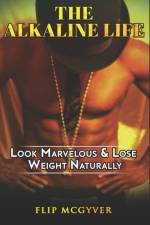 THE ALKALINE LIFE: LOOK MARVELOUS LOSE af FLIP MCGYVER