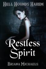 RESTLESS SPIRIT af Briana Michaels