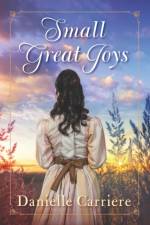 Small Great Joys af Danielle Carriere