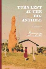 Turn Left at the Big Anthill