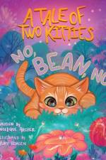 A TALE OF TWO KITTIES: NO, BEAN, NO! af Angelique Archer