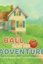 Ball Has An Adventure af Christian Bode