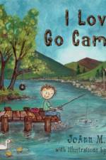 I LOVE TO GO CAMPING af Joann M. Dickinson