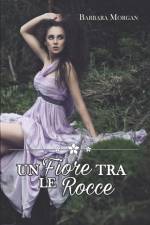 fiore tra le rocce af Barbara Morgan