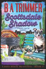 SCOTTSDALE SHADOW: A FUN, ROMANTIC, THRI af B a Trimmer