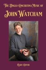 The Anglo Concertina Music of John Watcham af Gary Coover