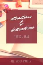 ATTRACTIONS DISTRACTIONS: JUNIOR YEAR af Alexandra Warren