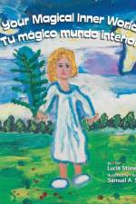 Your Magical Inner World - Tu Magico Mundo Interior (Bilingual) af Lucia Stone
