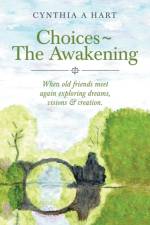 Choices The Awakening af Cynthia A Hart