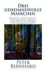DREI GEHEIMNISVOLLE MAERCHEN: HAENSEL UN af Peter Bernhard