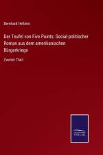 DER TEUFEL VON FIVE POINTS: SOCIAL-POLIT af BERNHARD HE LEIN