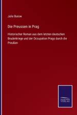 Preussen in Prag af Julie Burow