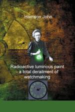 RADIOACTIVE LUMINOUS PAINT - A CARDINAL af Harrison John