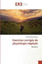 Exercices corriges de physiologie vegetale af Alexis Nicaise Lepengue