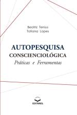 AUTOPESQUISA CONSCIENCIOL GICA: PR TICAS af BEATRIZ TENIUS
