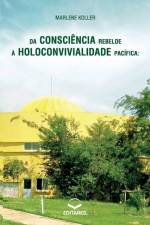 DA CONSCI NCIA REBELDE HOLOCONVIVIALID af MARLENE KOLLER