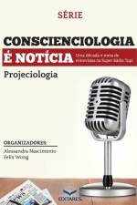 CONSCIENCIOLOGIA NOT CIA: UMA D CADA D af ALESSAND NASCIMENTO