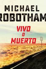 Vivo o muerto af Michael Robotham