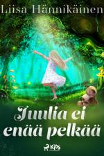 Juulia ei enää pelkää af Liisa Hännikäinen