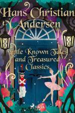 Little Known Tales and Treasured Classics af Hans Christian Andersen