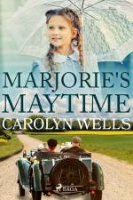 Marjorie's Maytime af Carolyn Wells