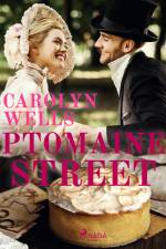 Ptomaine Street af Carolyn Wells