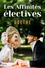 Les Affinités électives af Johann Wolfgang von Goethe