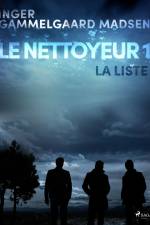 Le Nettoyeur 1 : La Liste af Inger Gammelgaard Madsen