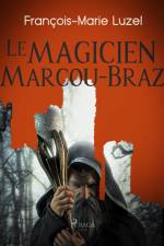 Le Magicien Marcou-Braz af Francois-Marie Luzel