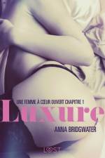 Luxure, Une femme à cœur ouvert chapitre 1 – Une nouvelle érotique af Anna Bridgwater
