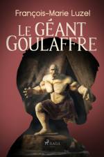 Le Géant Goulaffre af Francois-Marie Luzel