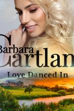 Love Danced In (Barbara Cartland's Pink Collection 159) af Barbara Cartland