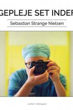 Sygepleje set indefra af Sebastian Strange Nielsen