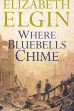 Where Bluebells Chime af Elizabeth Elgin