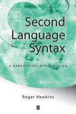 Second Language Syntax af Roger (University of Essex) Hawkins