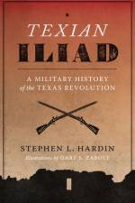 Texian Iliad af Stephen L. Hardin