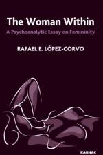 The Woman Within af Rafael E. Lopez-Corvo