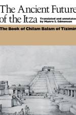 The Ancient Future of the Itza