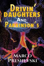 Drivin' Daughters and Parkinson's af Marco Preshevski