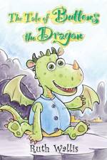 The Tale of Buttons the Dragon af Ruth Wallis