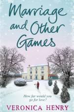 Marriage And Other Games af Veronica Henry