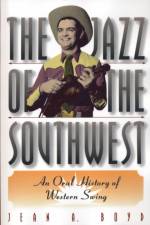 The Jazz of the Southwest af Jean A. Boyd