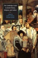 The Cambridge Guide to Jewish History, Religion, and Culture