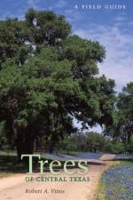 Trees of Central Texas af Robert A. Vines